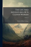 The Life And Adventures Of A Clever Woman