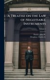 A Treatise on the Law of Negotiable Instruments A Treatise on the Law of Negotiable Instruments