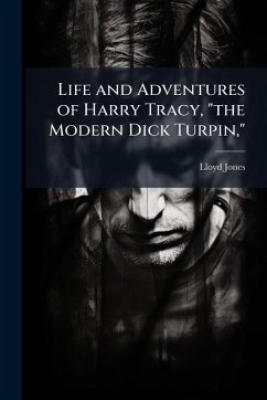 Cover Life and Adventures of Harry Tracy, 
