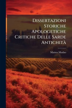 Cover Dissertazioni Storiche Apologetiche Critiche Delle Sarde AntichitÃ
