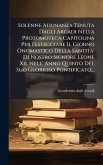 Solenne Adunanza Tenuta Dagli Arcadi Nella Protomoteca Capitolina Per Festeggiare Il Giorno Onomastico Della Santita' Di Nostro Signore Leone Xii. Nell' Anno Quinto Del Suo Glorioso Pontificato...