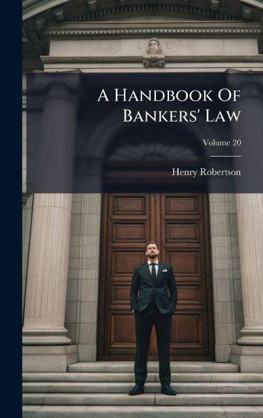 A Handbook Of Bankers' Law A Handbook Of Bankers' Law