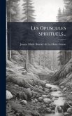 Les Opuscules Spirituels...