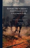 Report On Schools And Finances Of Freedmen For ...