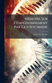 MÃ(c)moire Sur L'empoisonnement Par La Strychnine