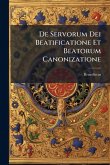 De Servorum Dei Beatificatione Et Beatorum Canonizatione De Servorum Dei Beatificatione Et Beatorum Canonizatione