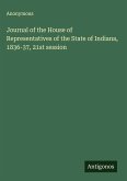 Journal of the House of Representatives of the State of Indiana, 1836-37, 21st session