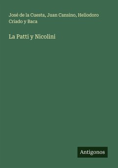 La Patti y Nicolini - Cuesta, José de la; Cansino, Juan; Criado y Baca, Heliodoro