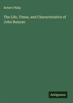 Cover The Life, Times, and Characteristics of John Bunyan