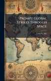 Prompt Global Strikes Through Space Prompt Global Strikes Through Space
