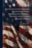 Intratheater Ground Transportation Operations During Desert Shield and Desert Storm
