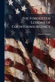 The Forgotten Lessons of Counterinsurgency The Forgotten Lessons of Counterinsurgency