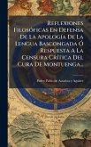 Reflexiones FilosÃ3ficas En Defensa De La ApologÃ-a De La Lengua Bascongada Ã