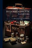 De La Irritacion Y De La Locura