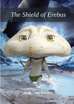 The Shield of Erebus - Saunders, Philip James The Shield of Erebus - Saunders, Philip James