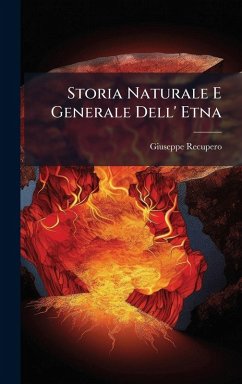 Cover Storia Naturale E Generale Dell' Etna