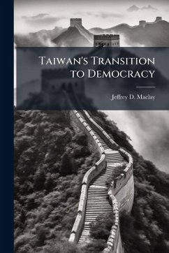 Taiwan's Transition to Democracy Cover Taiwan's Transition to Democracy