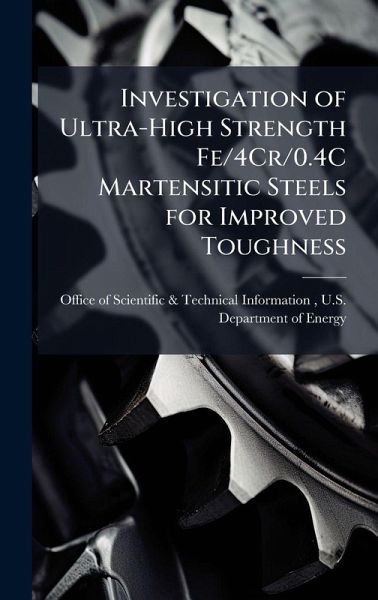 Investigation of Ultra-High Strength Fe/4Cr/0.4C Martensitic Steels for Improved Toughness