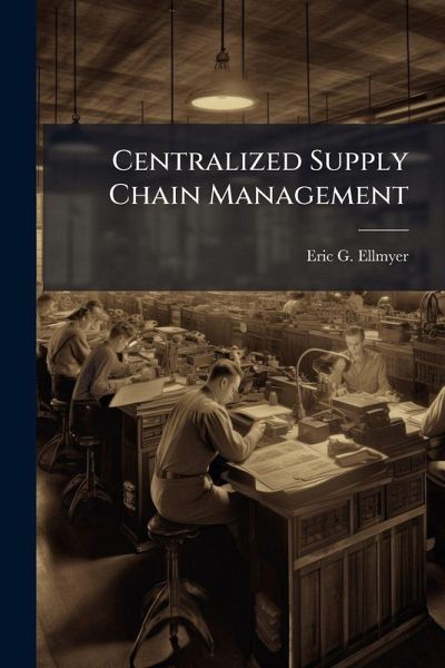 Centralized Supply Chain Management Centralized Supply Chain Management