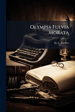 Olympia Fulvia Morata - Bartlett, H L
