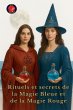 Rituels et secrets de la Magie Bleue et... - Bild 1