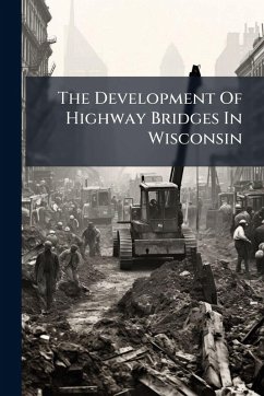 Cover The Development Of Highway Bridges In Wisconsin
