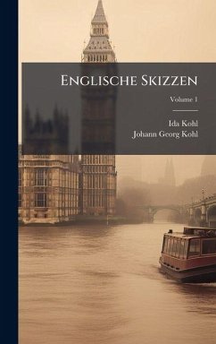 Englische Skizzen - Kohl, Ida