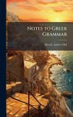 Notes to Greek Grammar Notes to Greek Grammar