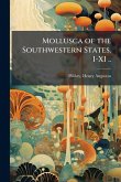 Mollusca of the Southwestern States. I-XI ..