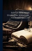 Servizi Resi Allo Stato Dal Senatore Vittorio Sacchi