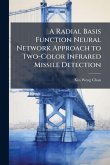A Radial Basis Function Neural Network Approach to Two-Color Infrared Missile Detection
