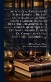 Au Roy, Et A Nosseigneurs De Son Conseil ... HÃ(c)lÃ(c)ne-victoire Maget ... & Noel-helene-françois Danycan De L'epine ... Remontrent ... Ã€ Votre MajestÃ(c), Que Le 15 DÃ(c)cembre Dernier, Le Sieur Du Verney Leur A Fait Signifier Une RequÃate ......