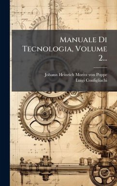 Manuale Di Tecnologia, Volume 2... - Configliachi, Luigi