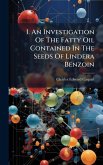 I. An Investigation Of The Fatty Oil Contained In The Seeds Of Lindera Benzoin
