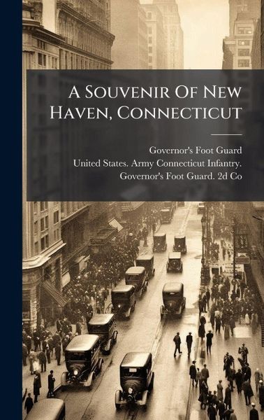 A Souvenir Of New Haven, Connecticut A Souvenir Of New Haven, Connecticut