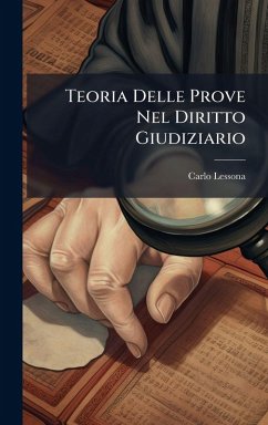 Teoria Delle Prove Nel Diritto Giudiziario - Lessona, Carlo