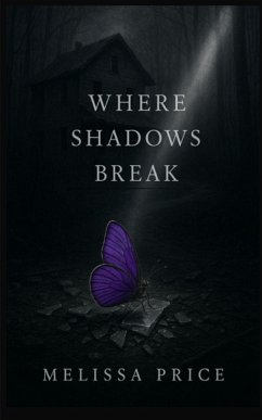 Where Shadows Break - Price, Melissa