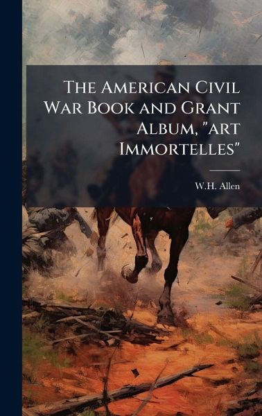 The American Civil War Book and Grant Album, The American Civil War Book and Grant Album,