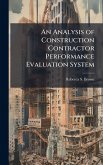 An Analysis of Construction Contractor Performance Evaluation System An Analysis of Construction Contractor Performance Evaluation System
