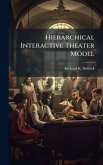 Hierarchical Interactive Theater Model Hierarchical Interactive Theater Model