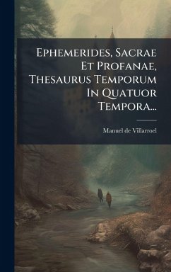 Cover Ephemerides, Sacrae Et Profanae, Thesaurus Temporum In Quatuor Tempora...