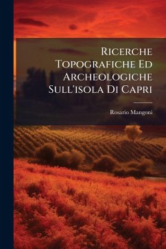 Cover Ricerche Topografiche Ed Archeologiche Sull'isola Di Capri