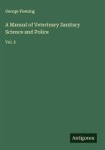 A Manual of Veterinary Sanitary Science and Police