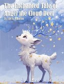 The Enchanted Tale of Angel the Cloud Deer The Enchanted Tale of Angel the Cloud Deer