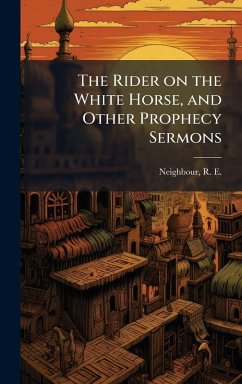 Cover The Rider on the White Horse, and Other Prophecy Sermons