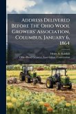 Address Delivered Before The Ohio Wool Growers' Association, Columbus, January 6, 1864