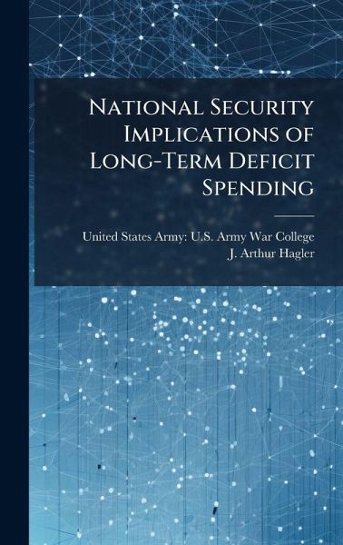 National Security Implications of Long-Term Deficit Spending National Security Implications of Long-Term Deficit Spending