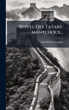 Rituel Des Tatars-mantchoux... - Langlès, Louis Mathieu