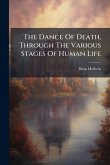 The Dance Of Death, Through The Various Stages Of Human Life