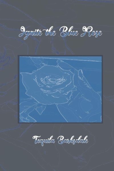 Ignite the Blue Rose